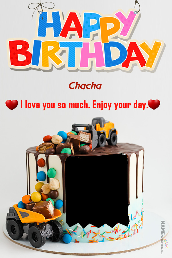 Happy Birthday Chacha Enjoy Your Day Pic