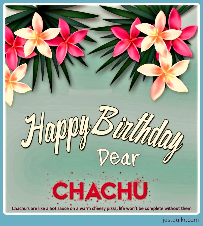 Happy Birthday Chachu Enoy Your Day Pic