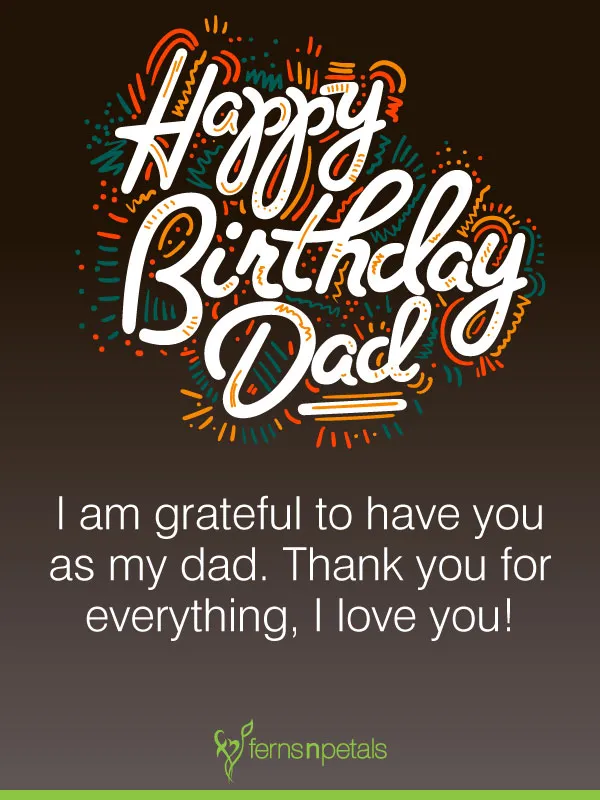 Happy Birthday Dad Have A Wonderful Day Status