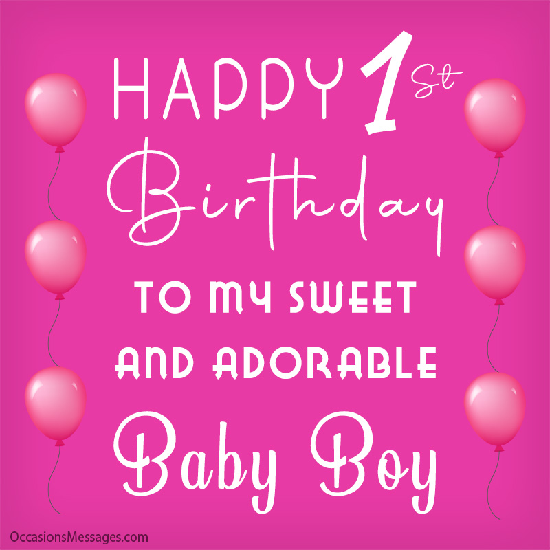1st Happy Birthday To My Sweet And Adorable Baby Boy Imagebaby Boy