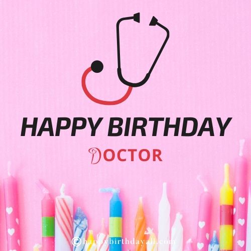 Happy Birthday To My Awesome Doctor Photo