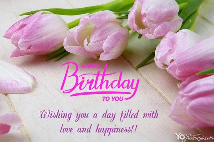 Happy Birthday Wishing You A Day Filled With Love And Happiness Pic