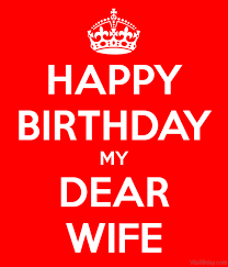 Happy Birthday My Dear Wife