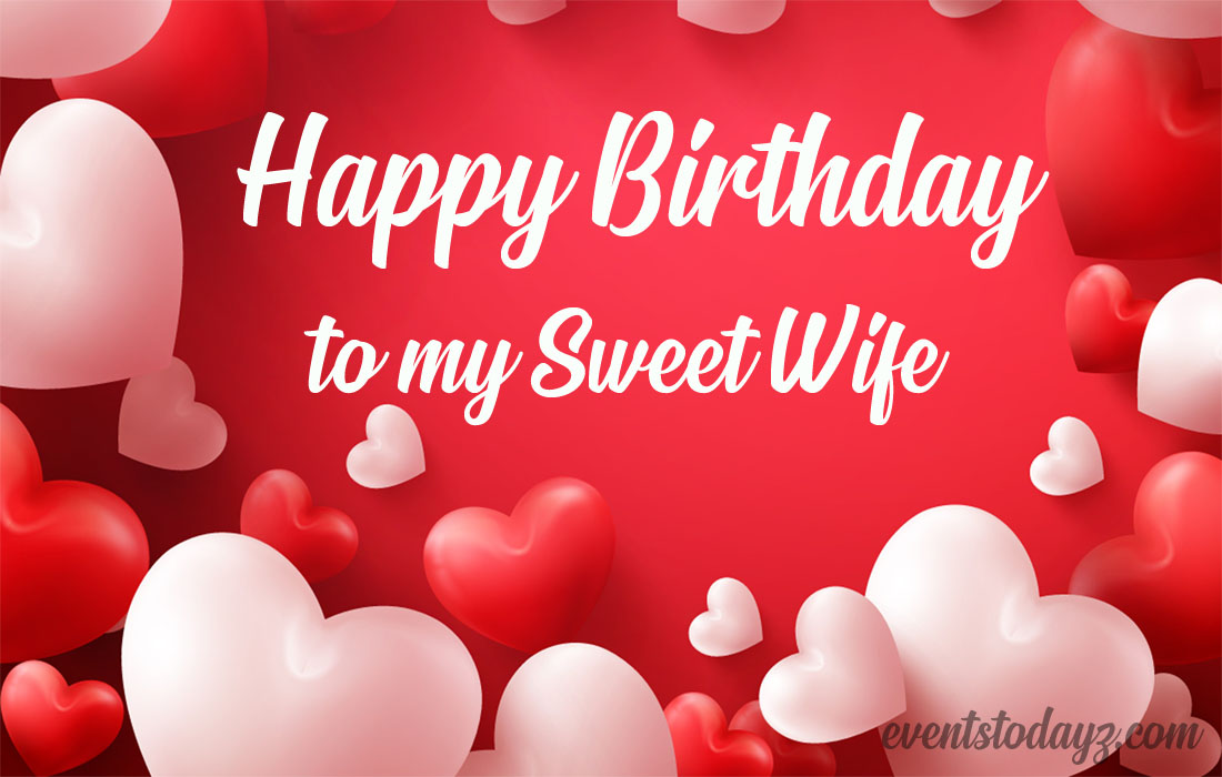 Happy Birthday To My Sweet Wife