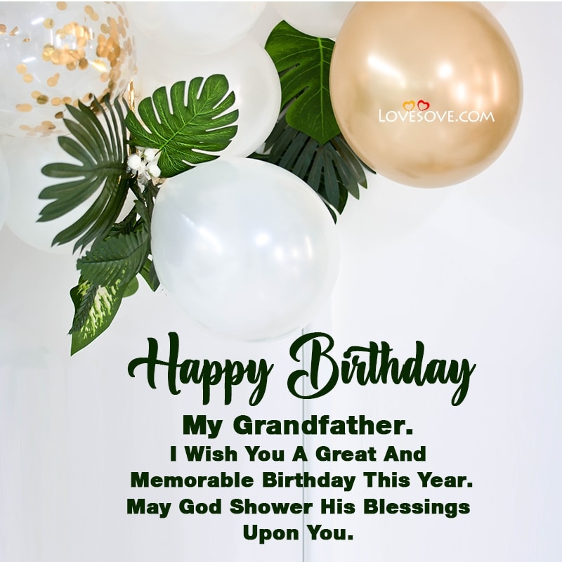 Happy Birthday My Grandfather I Wish You A Great And Memorable Birthday This Year