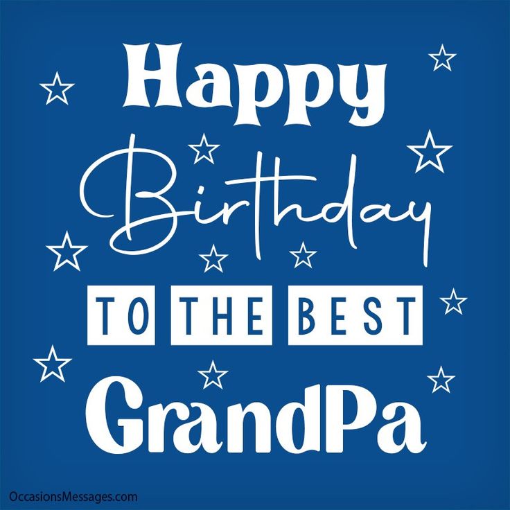 Happy Birthday To The Best Grandpa